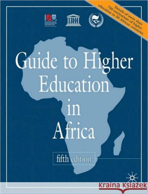 Guide to Higher Education in Africa Association International 9780230242562