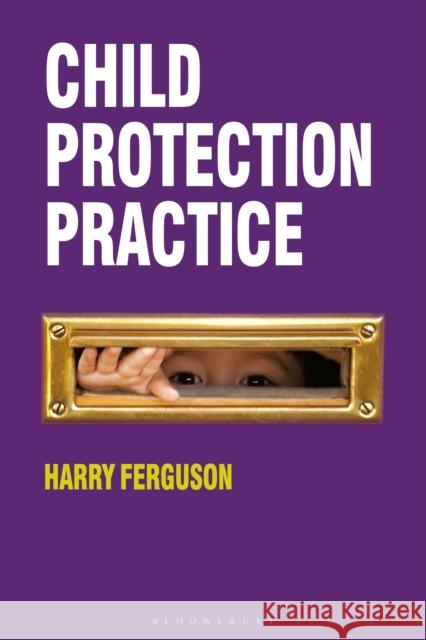 Child Protection Practice Harry Ferguson 9780230242838