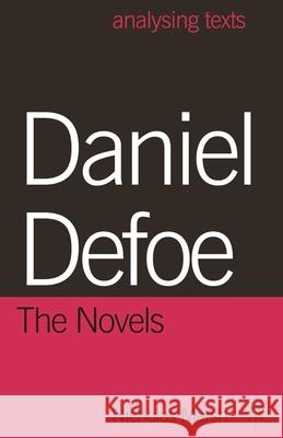Daniel Defoe: The Novels Nicholas Marsh 9780230243200