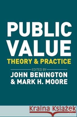 Public Value: Theory and Practice Benington, John 9780230249042 Palgrave MacMillan