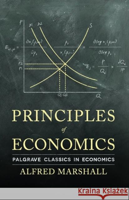 Principles of Economics Alfred Marshall 9780230249295 Palgrave MacMillan