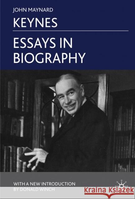 Essays in Biography John Maynard Keynes 9780230249585