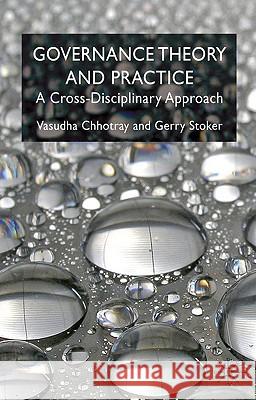 Governance Theory and Practice: A Cross-Disciplinary Approach Chhotray, V. 9780230250390 PALGRAVE