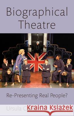 Biographical Theatre: Re-Presenting Real People? Canton, U. 9780230252776 Palgrave MacMillan