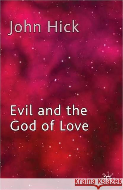 Evil and the God of Love John Hick 9780230252790 0