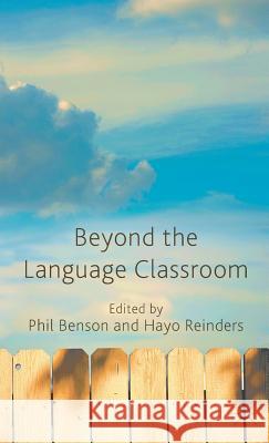 Beyond the Language Classroom Phil Benson Hayo Reinders 9780230272439 Palgrave MacMillan