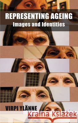 Representing Ageing: Images and Identities Ylänne, V. 9780230272590 Palgrave MacMillan