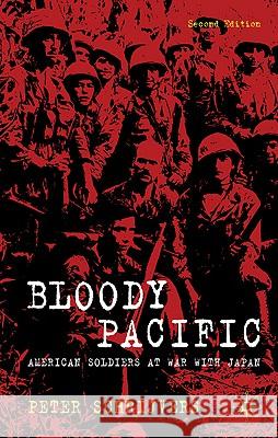 Bloody Pacific: American Soldiers at War with Japan Schrijvers, P. 9780230274365 0