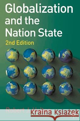 Globalization and the Nation State: 2nd Edition Holton, Robert J. 9780230274563 0