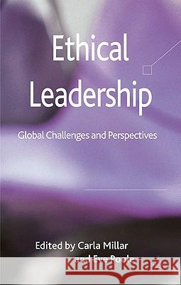 Ethical Leadership: Global Challenges and Perspectives Millar, C. 9780230275461 Palgrave MacMillan