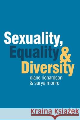 Sexuality, Equality and Diversity Diane Richardson Surya Monro 9780230275577