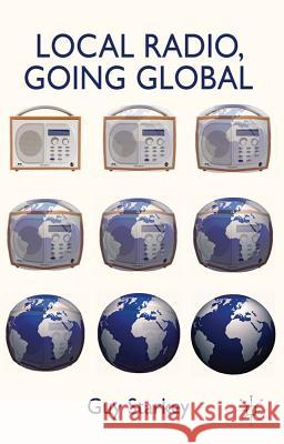 Local Radio, Going Global Guy Starkey 9780230276895 Palgrave MacMillan