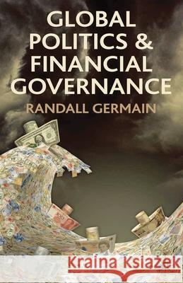 Global Politics and Financial Governance Randall Germain 9780230278431