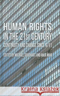 Human Rights in the 21st Century: Continuity and Change Since 9/11 Goodhart, M. 9780230280991 Palgrave MacMillan