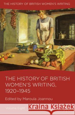 The History of British Women's Writing, 1920-1945 Joannou, M. 9780230282797 0