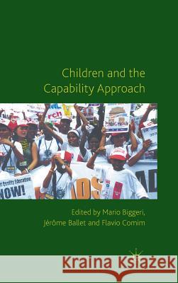 Children and the Capability Approach Mario Biggeri Jerome Ballet Flavio Comim 9780230284814 Palgrave MacMillan