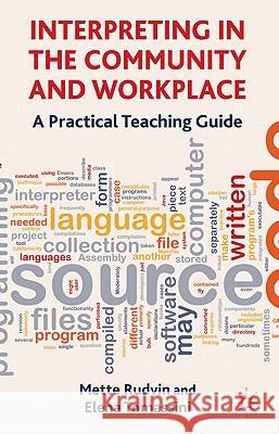 Interpreting in the Community and Workplace: A Practical Teaching Guide Rudvin, Mette 9780230285149 Palgrave MacMillan