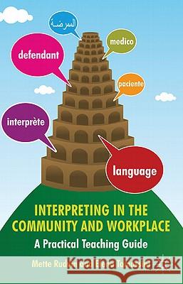 Interpreting in the Community and Workplace: A Practical Teaching Guide Rudvin, Mette 9780230285156