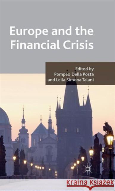 Europe and the Financial Crisis Pompeo Dell Leila Simona Talani 9780230285545