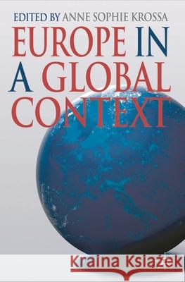 Europe in a Global Context Anne Sophie Krossa 9780230285828