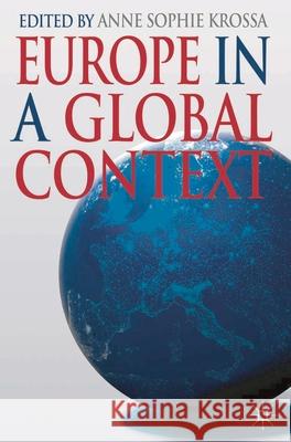 Europe in a Global Context Anne Sophie Krossa 9780230285835