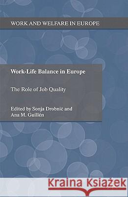 Work-Life Balance in Europe: The Role of Job Quality Drobnic, S. 9780230289499 Palgrave MacMillan