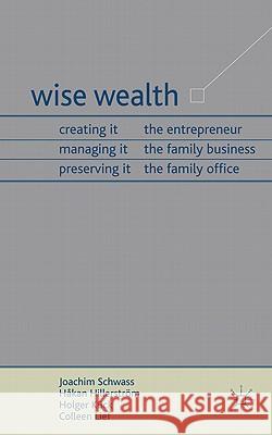 Wise Wealth: Creating It, Managing It, Preserving It Schwass, J. 9780230290051