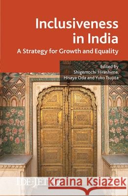 Inclusiveness in India: A Strategy for Growth and Equality Hirashima, S. 9780230290235 Palgrave MacMillan