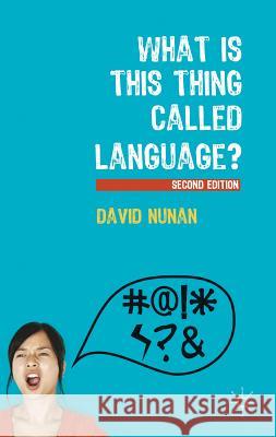 What Is This Thing Called Language? David Nunan 9780230291379