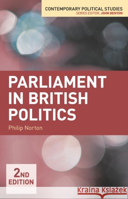Parliament in British Politics Philip Norton 9780230291928 Palgrave MacMillan