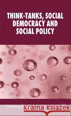Think-Tanks, Social Democracy and Social Policy Hartwig Pautz 9780230292949