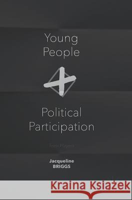 Young People and Political Participation: Teen Players Briggs, Jacqueline 9780230298675 Palgrave MacMillan