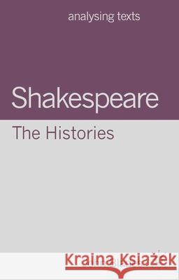 Shakespeare: The Histories John Blades 9780230299580 Palgrave MacMillan