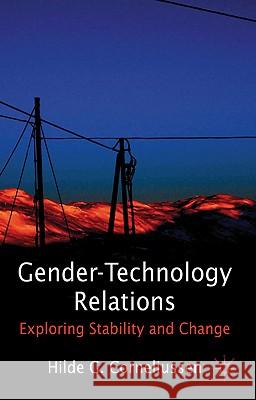 Gender-Technology Relations: Exploring Stability and Change Corneliussen, H. 9780230300132 Palgrave Macmillan