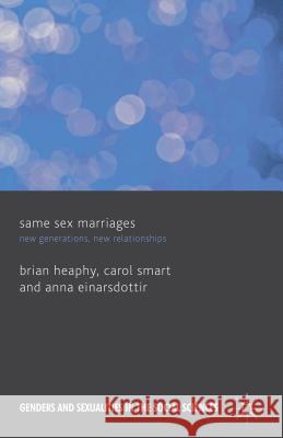 Same Sex Marriages: New Generations, New Relationships Heaphy, B. 9780230300231 0