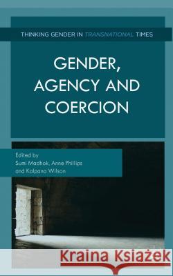 Gender, Agency, and Coercion Sumi Madhok 9780230300323 0