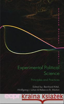 Experimental Political Science: Principles and Practices Kittel, B. 9780230300859 Palgrave MacMillan