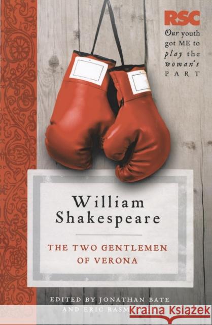 The Two Gentlemen of Verona Prof. Eric Rasmussen (USA), Jonathan Bate (University of Oxford, Oxford) 9780230300910 Bloomsbury Publishing PLC