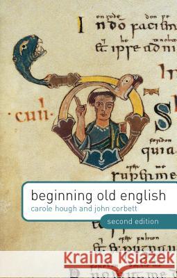 Beginning Old English Carole Hough 9780230301405 PALGRAVE MACMILLAN