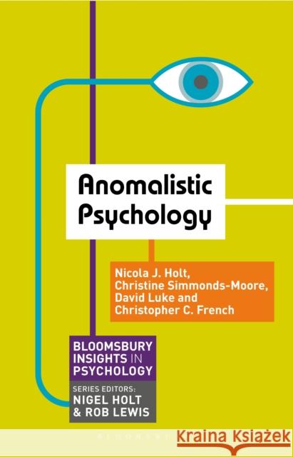 Anomalistic Psychology Nicola Holt 9780230301504 PALGRAVE MACMILLAN