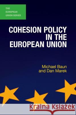 Cohesion Policy in the European Union Michael Baun Dan Marek 9780230303133 Palgrave MacMillan
