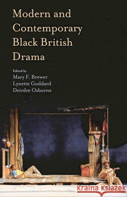 Modern and Contemporary Black British Drama Mary Brewer 9780230303201