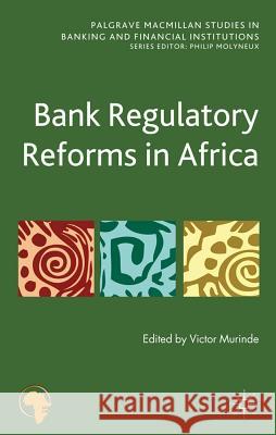 Bank Regulatory Reforms in Africa  9780230313330 Palgrave Macmillan Studies in Banking and Fin