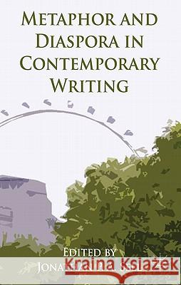 Metaphor and Diaspora in Contemporary Writing  9780230314221 