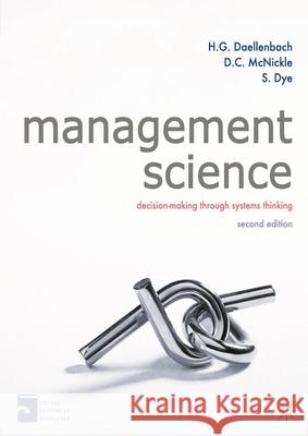 Management Science: Decision-Making Through Systems Thinking Daellenbach, Hans 9780230316478