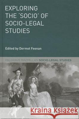 Exploring the 'Socio' of Socio-Legal Studies Dermot Feenan 9780230337183