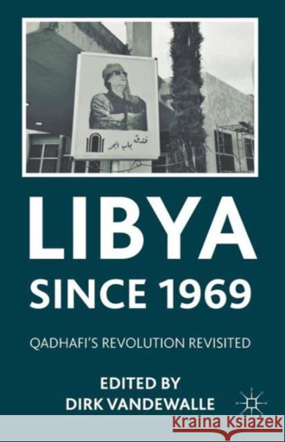Libya Since 1969: Qadhafi's Revolution Revisited Vandewalle, D. 9780230337503 0
