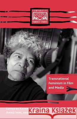 Transnational Feminism in Film and Media Katarzyna Marciniak 9780230338142 0