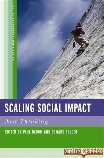 Scaling Social Impact: New Thinking Bloom, P. 9780230338371 0