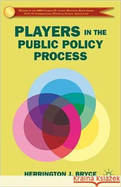 Players in the Public Policy Process: Nonprofits as Social Capital and Agents Bryce, H. 9780230340282 0